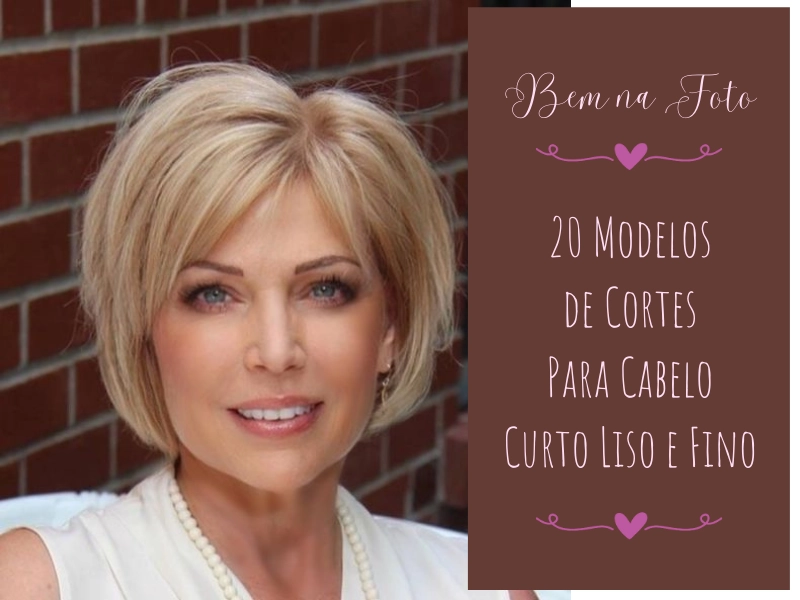 Bem na Foto: 20 modelos de cortes para cabelo curto liso e fino