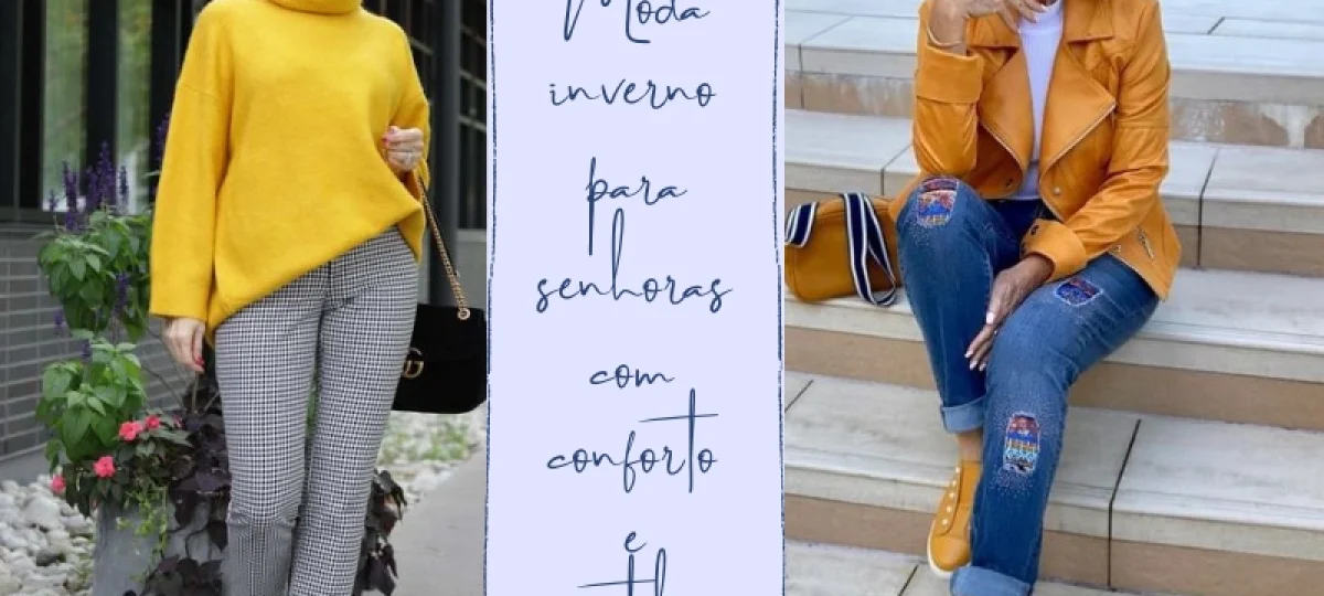 Moda inverno para senhoras com conforto e estilo