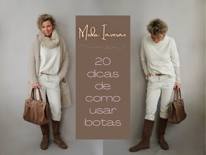 Moda Inverno: 20 dicas de como usar botas