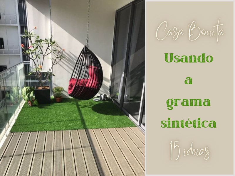 Casa Bonita: Usando a grama sintética - 15 ideias