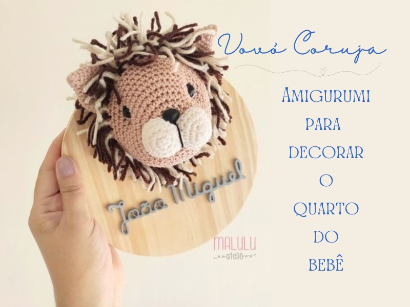 Vovó Coruja: Amigurumi para decorar o quarto do bebê