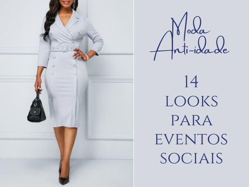 Moda Anti-idade: 14 looks para eventos sociais