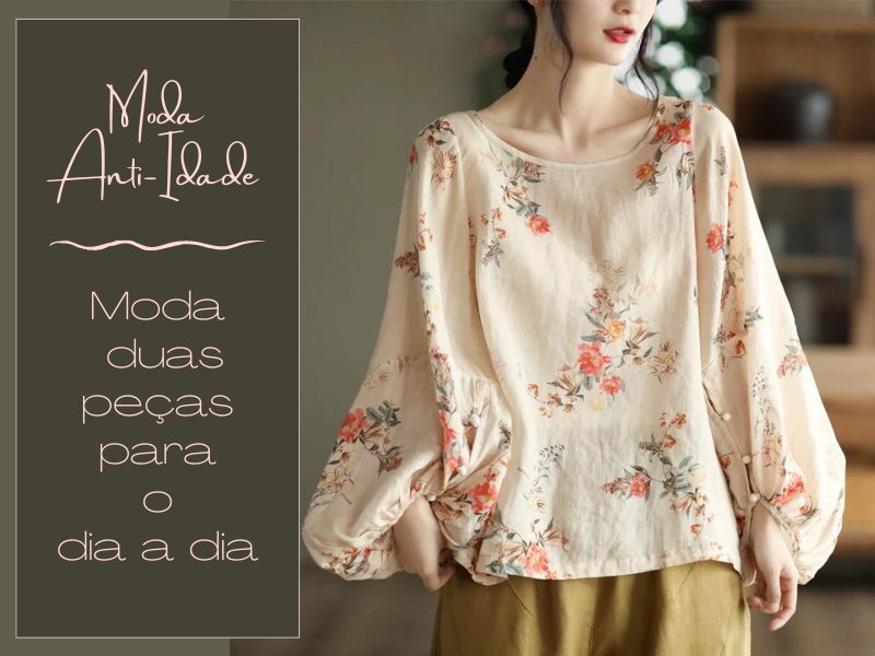 Moda Anti-idade: Moda duas peças para o dia a dia