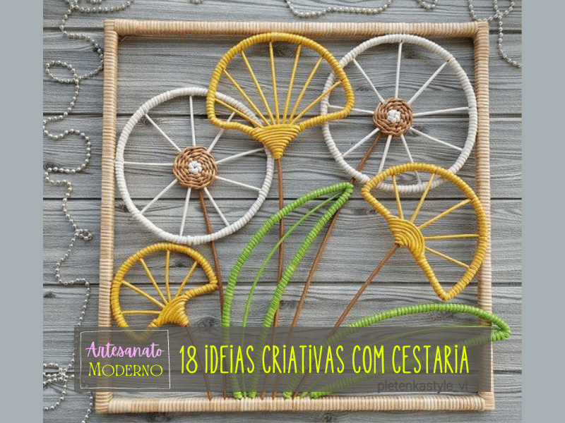 Artesanato Moderno: 18 ideias criativas com cestaria Artesanato Moderno: 18 ideias criativas com cestaria