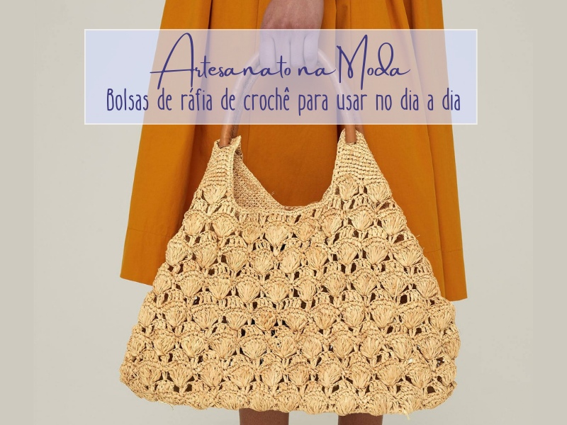 Artesanato na Moda: Bolsas de ráfia de crochê para usar no dia a dia Artesanato na Moda: Bolsas de ráfia de crochê para usar no dia a dia
