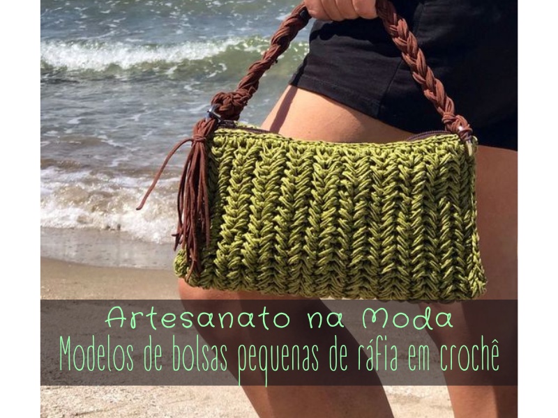 Artesanato na Moda: Modelos de bolsa pequena de ráfia em crochê Artesanato na Moda: Modelos de bolsa pequena de ráfia em crochê