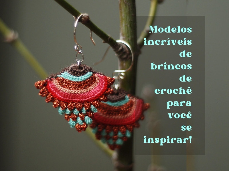 Modelos incríveis de brincos de crochê para você se inspirar! Modelos incríveis de brincos de crochê para você se inspirar!