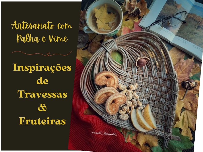 Artesanato com palha: inspirações de travessas e fruteiras Artesanato com palha e vime: inspirações de travessas e fruteiras