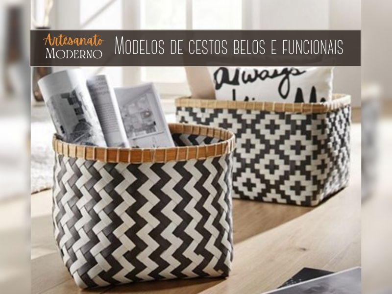 Artesanato Moderno: Modelos de cestos belos e funcionais Artesanato Moderno: Modelos de cestos belos e funcionais