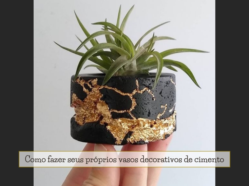 Como fazer seus próprios vasos decorativos de cimento