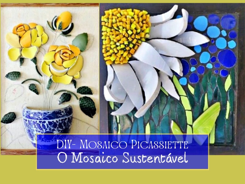 DIY Mosaico Picassiette - O Mosaico Sustentável DIY Mosaico Picassiette - O Mosaico Sustentável