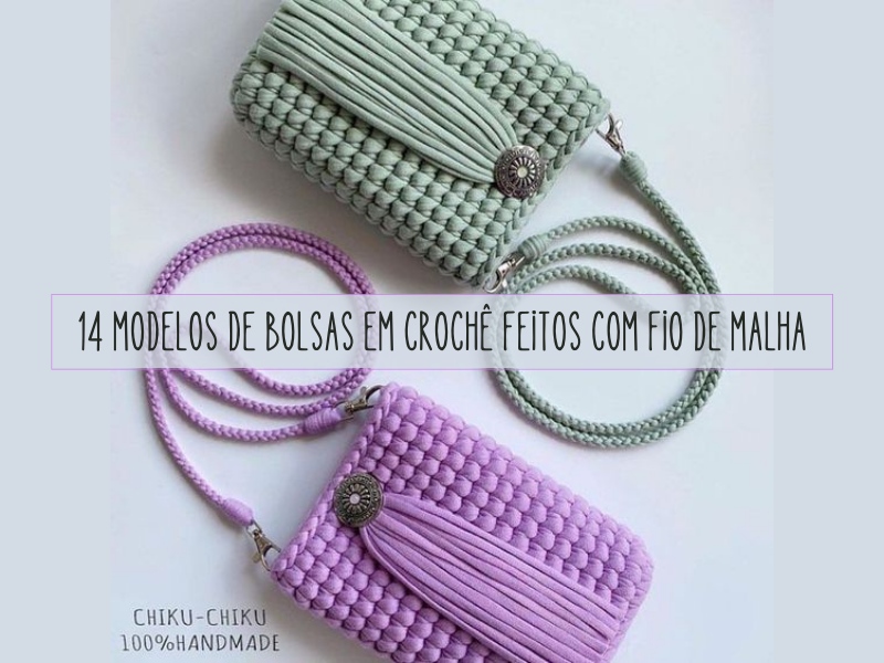 14 Modelos de bolsas em crochê feitos com fio de malha 14 Modelos de bolsas em crochê feitos com fio de malha
