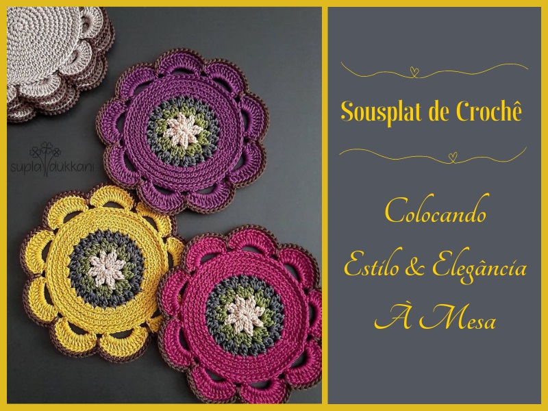 Sousplat de Crochê: Colocando estilo e elegância à mesa Sousplat de Crochê: Colocando estilo e elegância à mesa