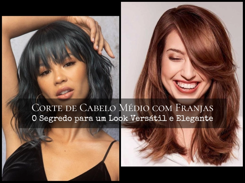 Corte de Cabelo Médio com Franjas: O Segredo para um Look Versátil e Elegante Corte de Cabelo Médio com Franjas: O Segredo para um Look Versátil e Elegante