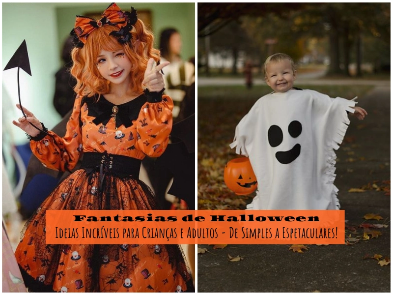 Fantasias de Halloween: Ideias Incríveis para Crianças e Adultos - De Simples a Espetaculares! Fantasias de Halloween: Ideias Incríveis para Crianças e Adultos - De Simples a Espetaculares!