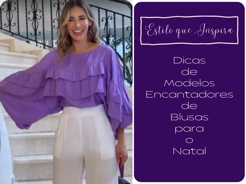 Estilo que Inspira: Dicas de Modelos Encantadores de Blusas para o Natal Estilo que Inspira: Dicas de Modelos Encantadores de Blusas para o Natal
