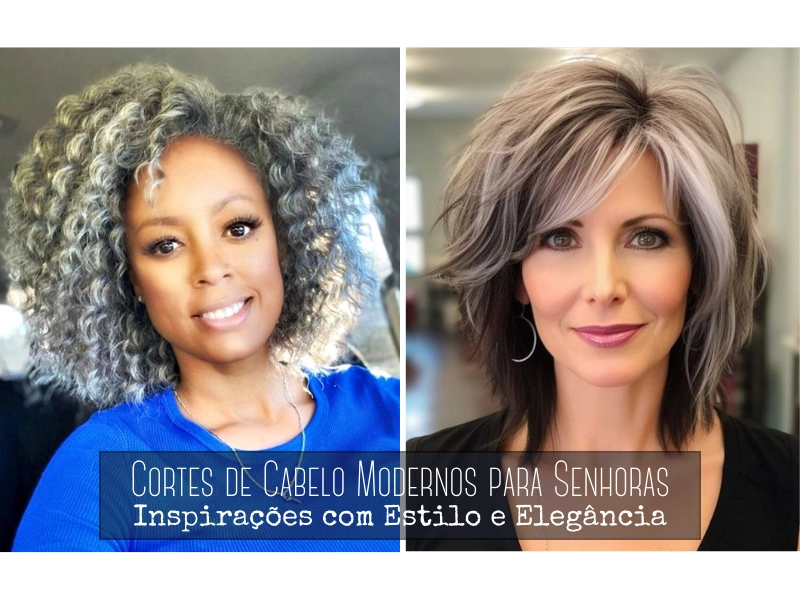 Cortes de Cabelo Modernos para Senhoras: Inspirações com Estilo e Elegância Cortes de Cabelo Modernos para Senhoras: Inspirações com Estilo e Elegância