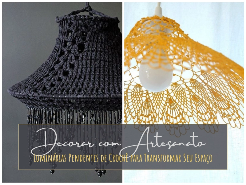 Decorar com Artesanato: Luminárias Pendentes de Crochê para Transformar Seu Espaço