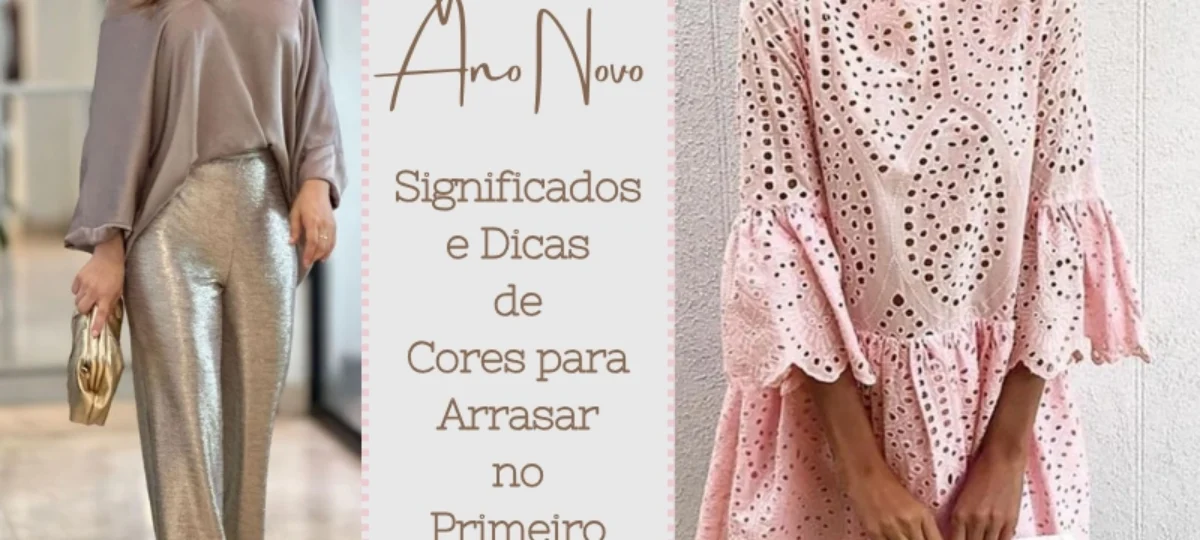 Vestindo o Ano Novo: Significados e Dicas de Cores para Arrasar no Primeiro Dia do Ano!