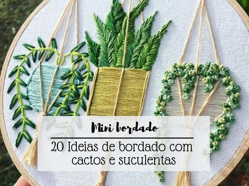 Bordando a Natureza: O Bordado Criativo de Cactos e Suculentas Bordando a Natureza: O Bordado Criativo de Cactos e Suculentas