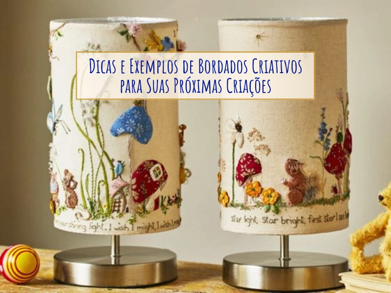 Dicas e Exemplos de Bordados Criativos para Suas Próximas Criações Dicas e Exemplos de Bordados Criativos para Suas Próximas Criações