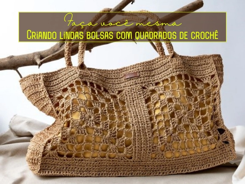 Lindos Modelos de Bolsas com Quadrado de Crochê: Inspirações para Criar e Arrasar